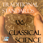 Traditional Standards vs. Classical Science