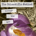 The Scientific Method through the Ages